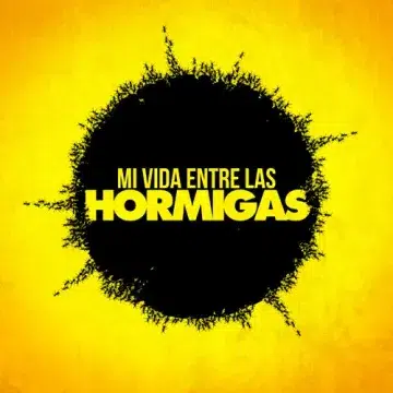 He visto:  «Mi vida entre las hormigas» (Amazon Prime)